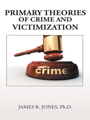 cover image of Primary Theories of Crime and Victimization